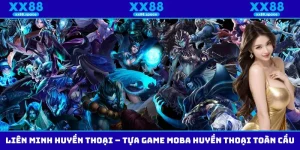 Liên Minh Huyền Thoại – Tựa Game MOBA Huyền Thoại Toàn Cầu